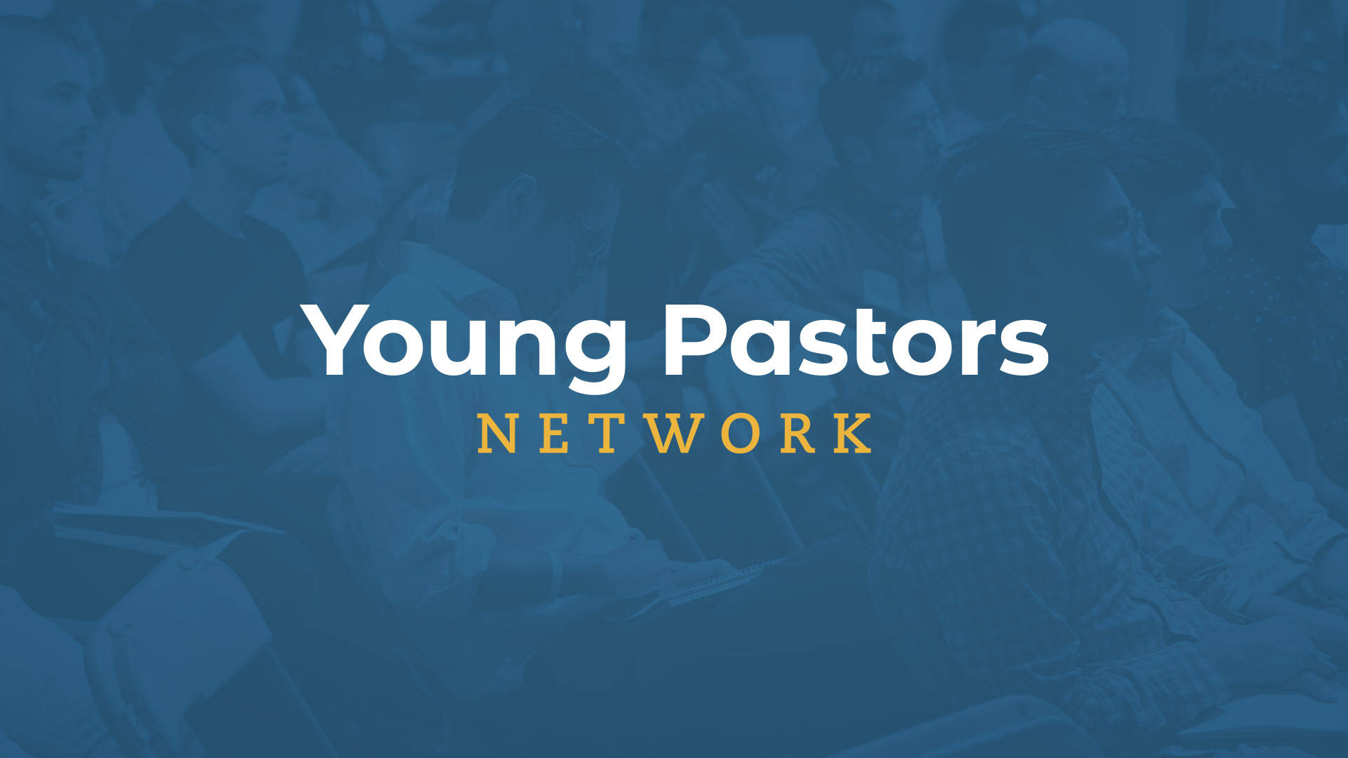 Young Pastors Network - Southern Baptists Of Texas Convention